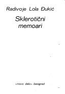 Cover of: Sklerotični memoari by Radivoje Lola Đukić