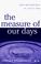 Cover of: The measure of our days