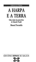 Cover of: A harpa e a terra: unha visión da poesía lírica de Eduardo Pondal