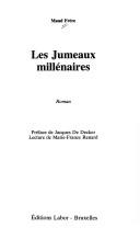 Cover of: Les jumeaux millénaires: roman