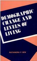 Cover of: Demographic change and levels of living: studies in national development in an international context