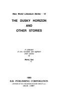 Cover of: The dusky horizon and other stories: a collection of one novelette and eighteen short stories