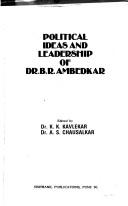 Cover of: Political ideas and leadership of Dr. B.R. Ambedkar