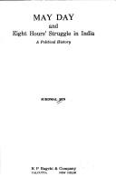 Cover of: May Day and Eight hours' struggle in India: a political history