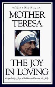Cover of: The Joy in Loving: A Guide to Daily Living with Mother Teresa