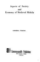 Cover of: Aspects of society and economy of medieval Mithila