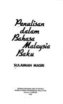 Cover of: Penulisan dalam bahasa Malaysia baku