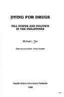 Cover of: Dying for drugs: pill power and politics in the Philippines