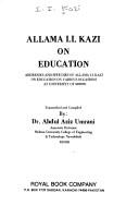 Cover of: Allama I.I. Kazi on education: addresses and speeches of Allama I.I. Kazi on education on various occasions at University of Sindh