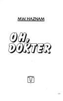 Cover of: Oh, dokter by M. W. Haznam