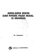 Cover of: Aspek-aspek hukum dan potensi pasar modal di Indonesia by Sumantoro.