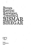 Bunga rampai karangan tersebar Bismar Siregar by Bismar Siregar