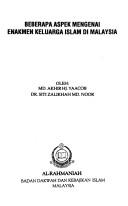 Beberapa aspek mengenai enakmen keluarga Islam di Malaysia by Md. Akhir Haji Yaacob.