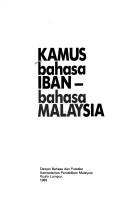 Cover of: Kamus bahasa Iban-bahasa Malaysia. by 