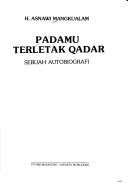 Cover of: Padamu terletak qadar: sebuah autobiografi