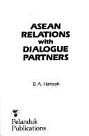Cover of: Asean relations with dialogue partners