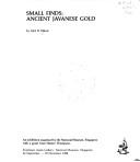 Cover of: Small finds: ancient Javanese gold