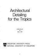 Cover of: Architectural detailing for the tropics