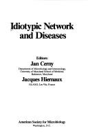 Idiotypic network and diseases by Jacques R. J. Hiernaux