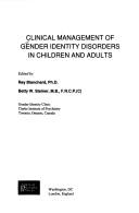 Cover of: Clinical management of gender identity disorders in children and adults