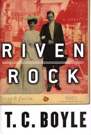 Cover of: Riven rock by T. Coraghessan Boyle, T. Coraghessan Boyle