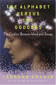 Cover of: The alphabet versus the goddess by Leonard Shlain
