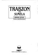 Cover of: Trabzon and Sumela