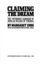 Cover of: Claiming the dream: the victorious campaign of Douglas Wilder of Virginia