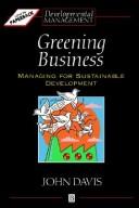 Cover of: Greening business by John Davis (undifferentiated)