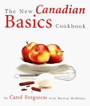 Cover of: The New Canadian Basics Cookbook by Carol Ferguson, Murray McMillan, Carol Ferguson, Murray McMillan