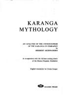 Cover of: Karanga mythology: an analysis of the consciousness of the Karanga in Zimbabwe