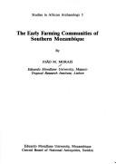 The early farming communities of southern Mozambique by J. M. Morais