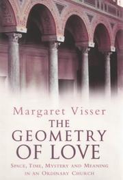 Cover of: The Geometry of Love: Space, Time, Mystery and Meaning in an Ordinary Church