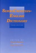 Cover of: SerboCroatian-English dictionary | Morton Benson