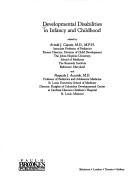 Cover of: Developmental disabilities in infancy and childhood