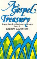 A Gospel treasury by Andrew Daughters