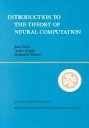 Introduction to the theory of neural computation by John Hertz
