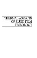 Cover of: Thermal aspects of fluid film tribology