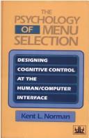 Cover of: The psychology of menu selection: designing cognitive control ot the human/computer interface