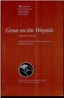 Cover of: Grass on the wayside =: Michikusa : a novel