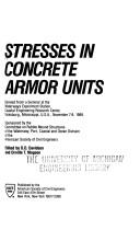 Cover of: Stresses in concrete armor units: derived from a seminar at the Waterways Experiment Station, Coastal Engineering Research Center, Vicksburg, Mississippi, U.S.A., November 7-8, 1989