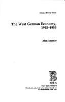 Cover of: The West German economy: 1945-1955
