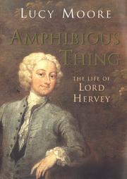Cover of: Amphibious thing: the life of Lord Hervey