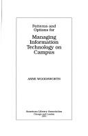 Cover of: Patterns and options for managing information technology on campus