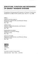 Cover of: Structure, function, and biogenesis of energy transfer systems: proceedings of the International Symposium on Structure, Function, and Biogenesis of Energy Transfer Systems, Bari, Italy, 9-11 July 1989