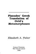 Cover of: Planudes' Greek translation of Ovid's Metamorphoses