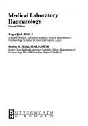 Cover of: Medical laboratory haematology by Hall, Roger FIMLS.
