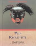 Cover of: The Kwakiutl by Stanley Walens