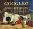 Cover of: Goggles!