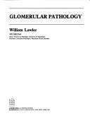Cover of: Glomerular pathology by William Lawler